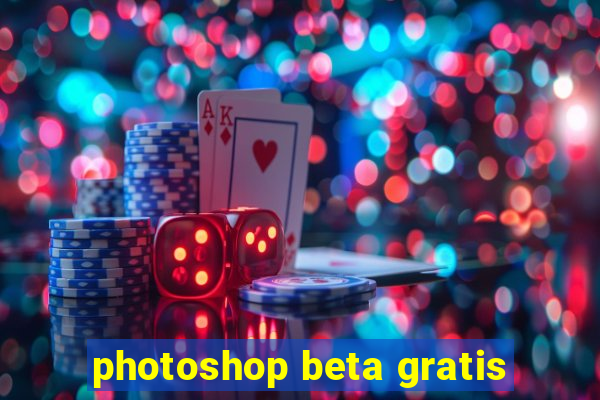 photoshop beta gratis